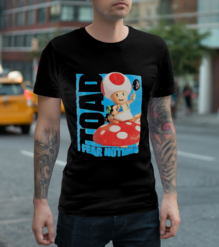 Toad I Fear Nothing Super Mario Brothers Mushroom Kingdom Adventure T-Shirt