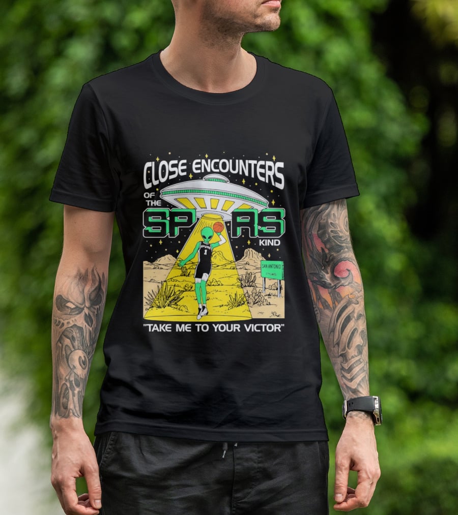 Close Encounters Of The Spurs Kind Take Me To Your Victor T-Shirt