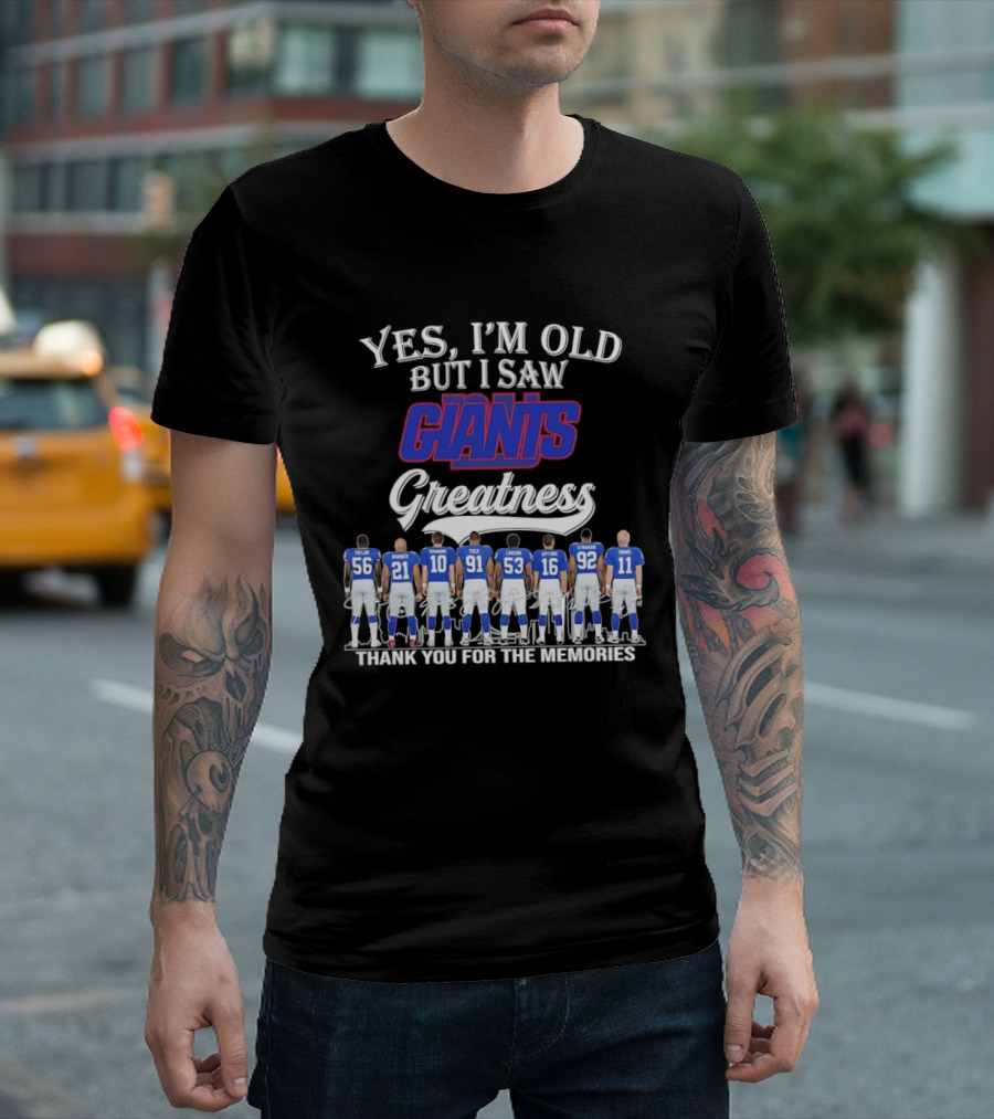 Yes I'm Old But I Saw Giants Greatness Thank You For The Memories T-Shirt