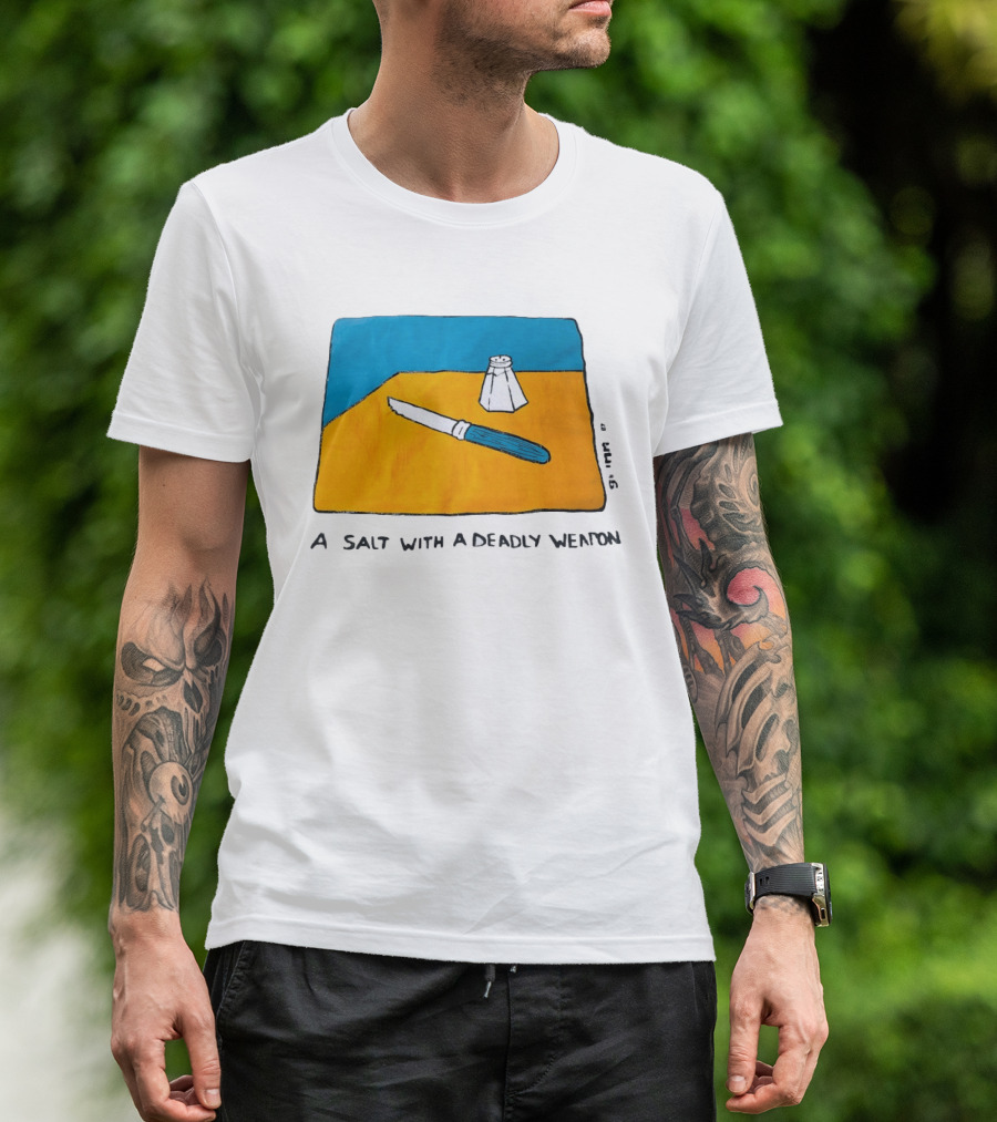 A Salt With A Deadly Weapon Knife Salt Shaker Pun T-Shirt