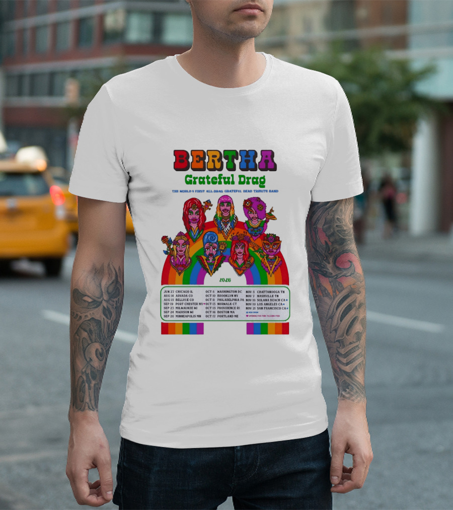 Bertha Grateful Drag World's Most Magical Grateful Dead Band 2026 Tour Dates T-Shirt