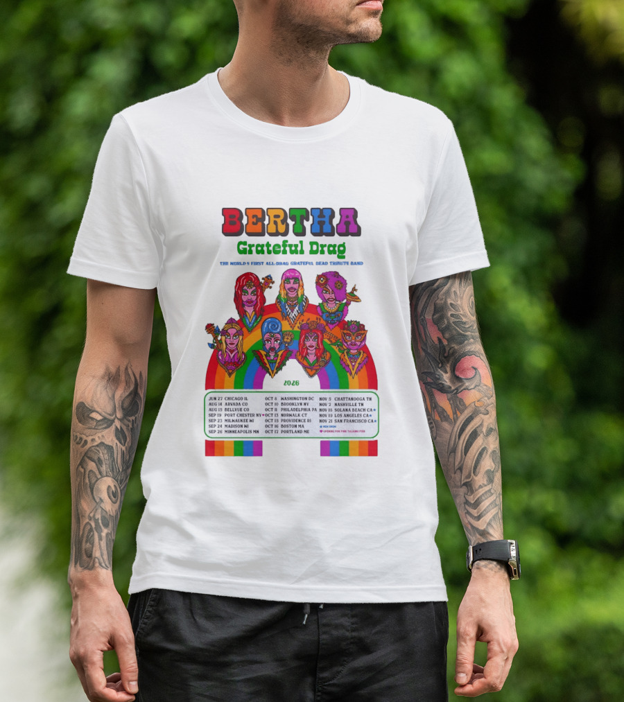 Bertha Grateful Drag World's Most Magical Grateful Dead Band 2026 Tour Dates T-Shirt