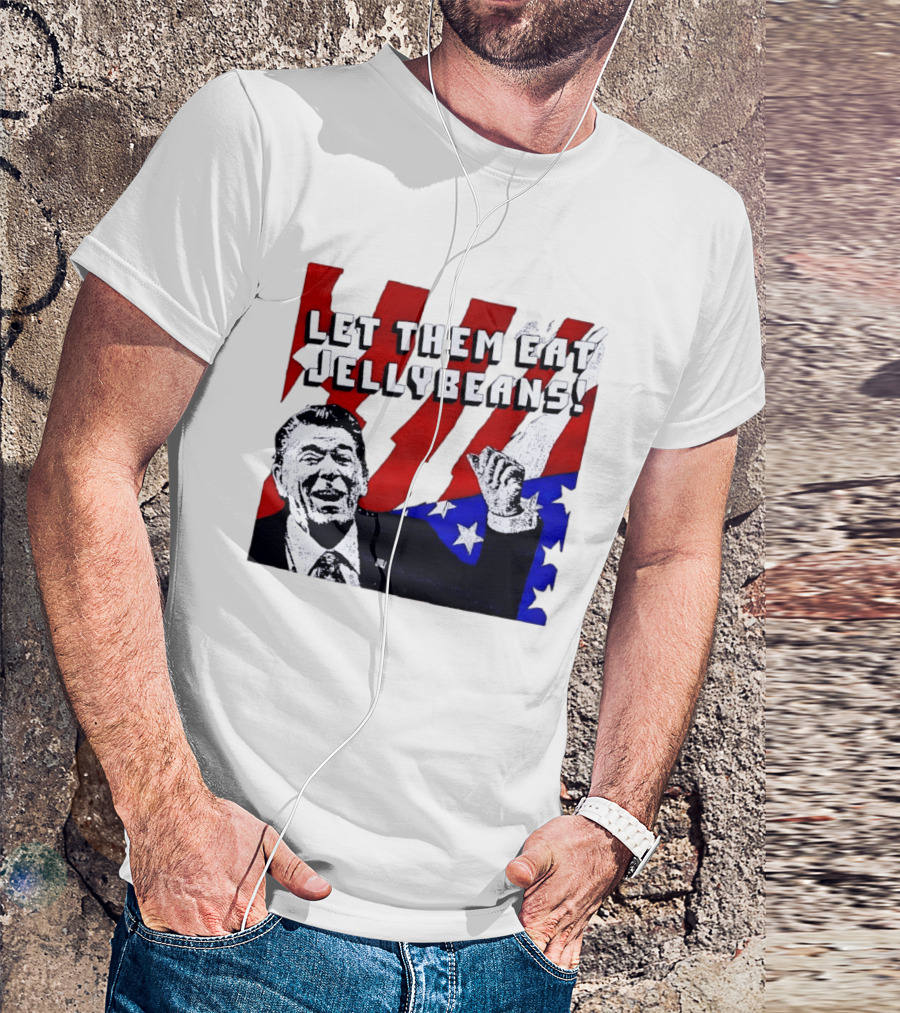 Let Them Eat Jellybeans Ronald Reagan American Flag T-Shirt