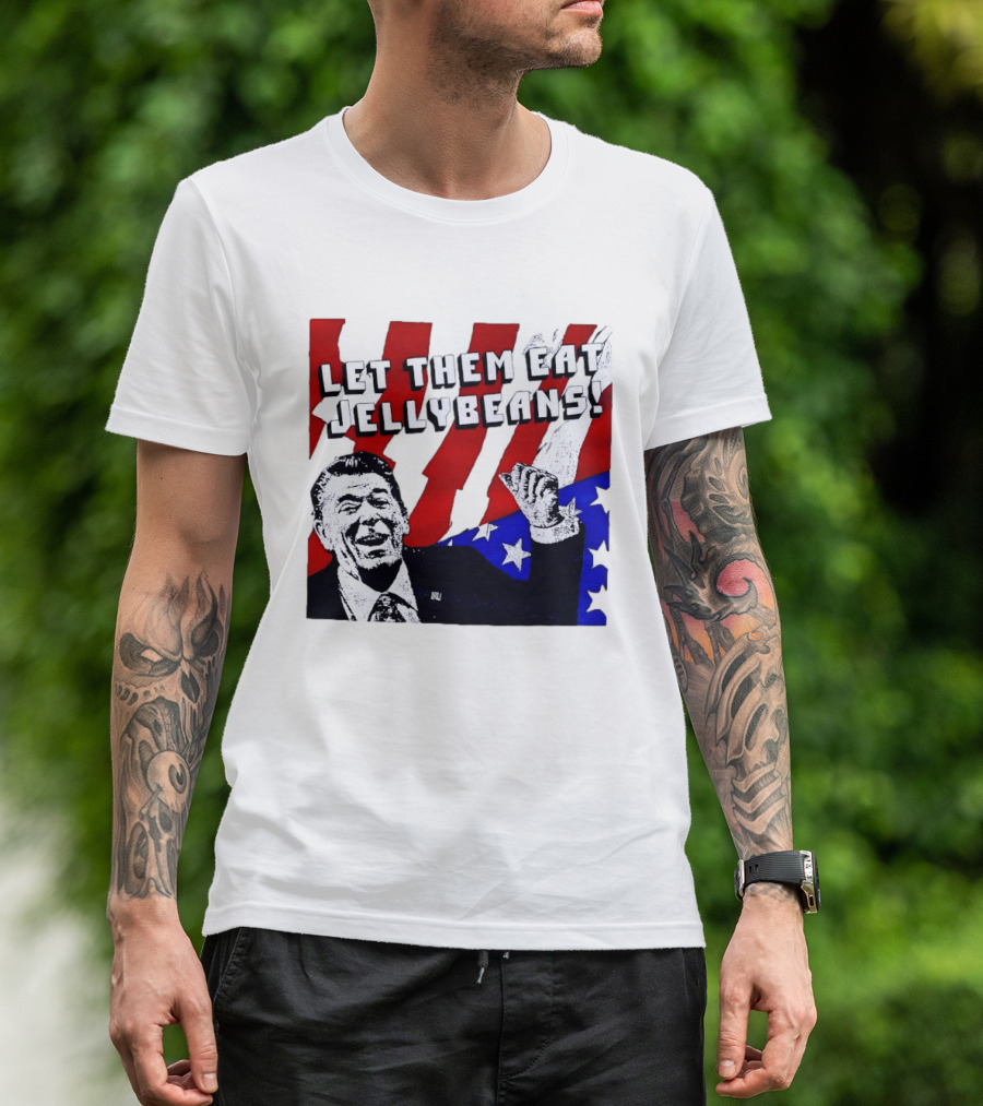 Let Them Eat Jellybeans Ronald Reagan American Flag T-Shirt