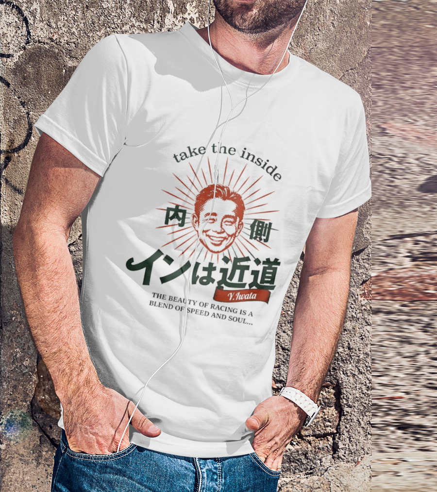 Take The Inside Racing Yasunari Iwata Blend Of Speed And Soul T-Shirt