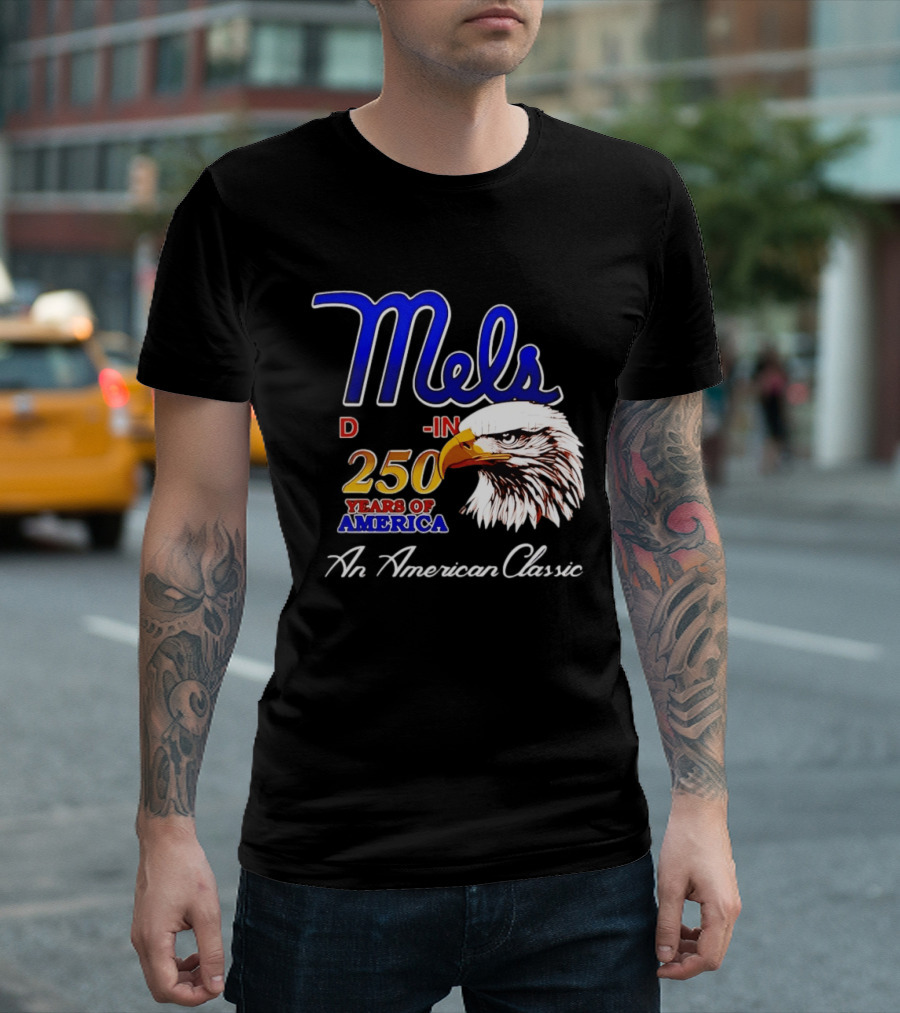 Mel's Drive In 250 Years Of America Bald Eagle An American T-Shirt