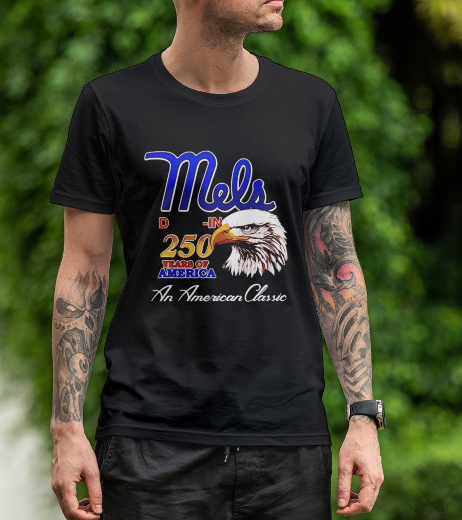 Mel's Drive In 250 Years Of America Bald Eagle An American T-Shirt