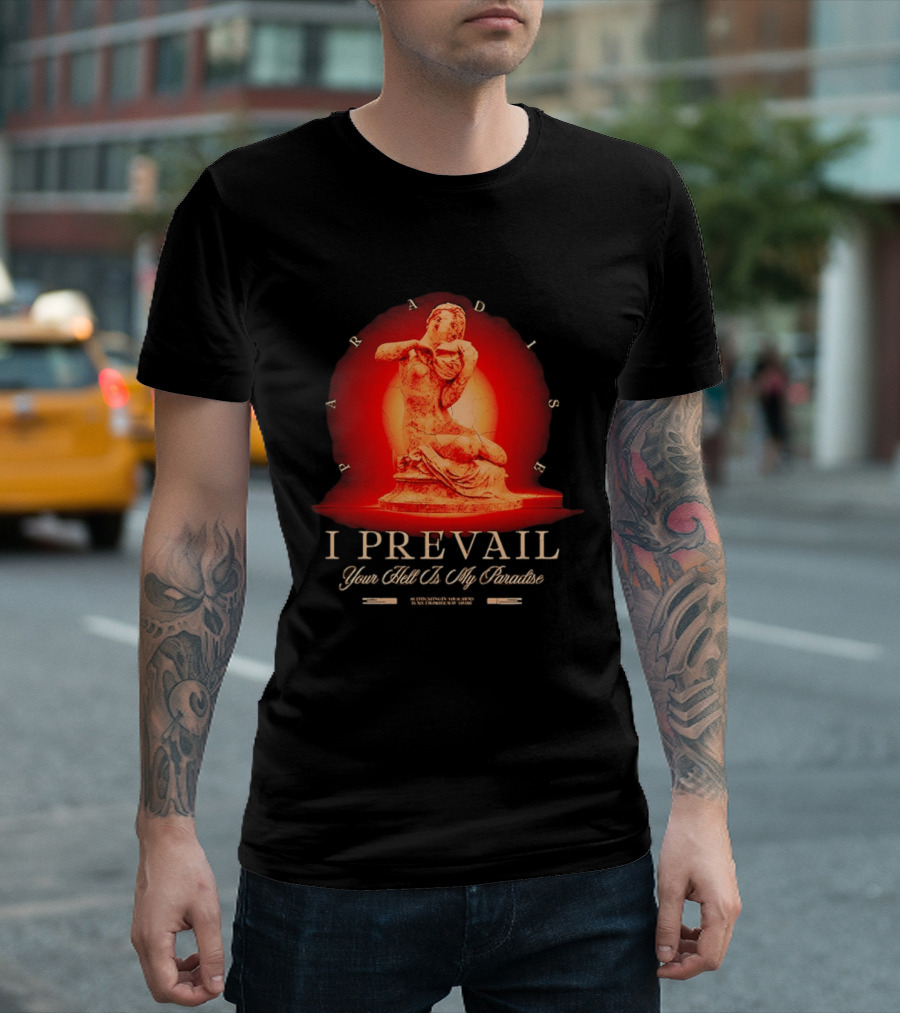 I Prevail Your Hell Is My Paradise Cracked Stone Statue Paradise T-Shirt