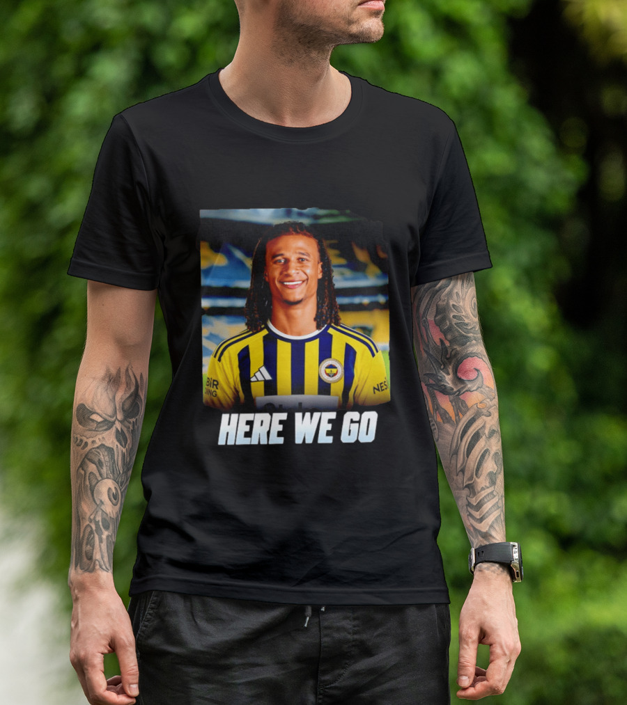 Here We Go Nathan Aké Fenerbahçe Football Transfer Announcement T-Shirt