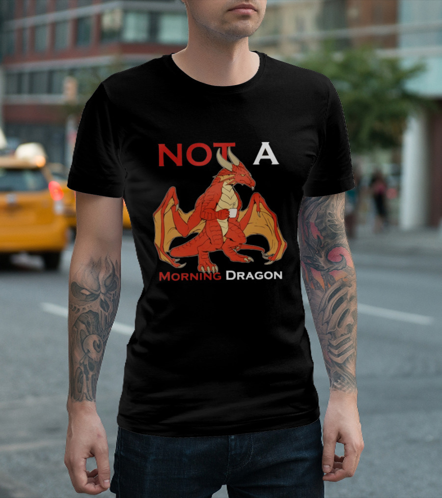 Not A Morning Dragon Fantasy Coffee Mood T-Shirt