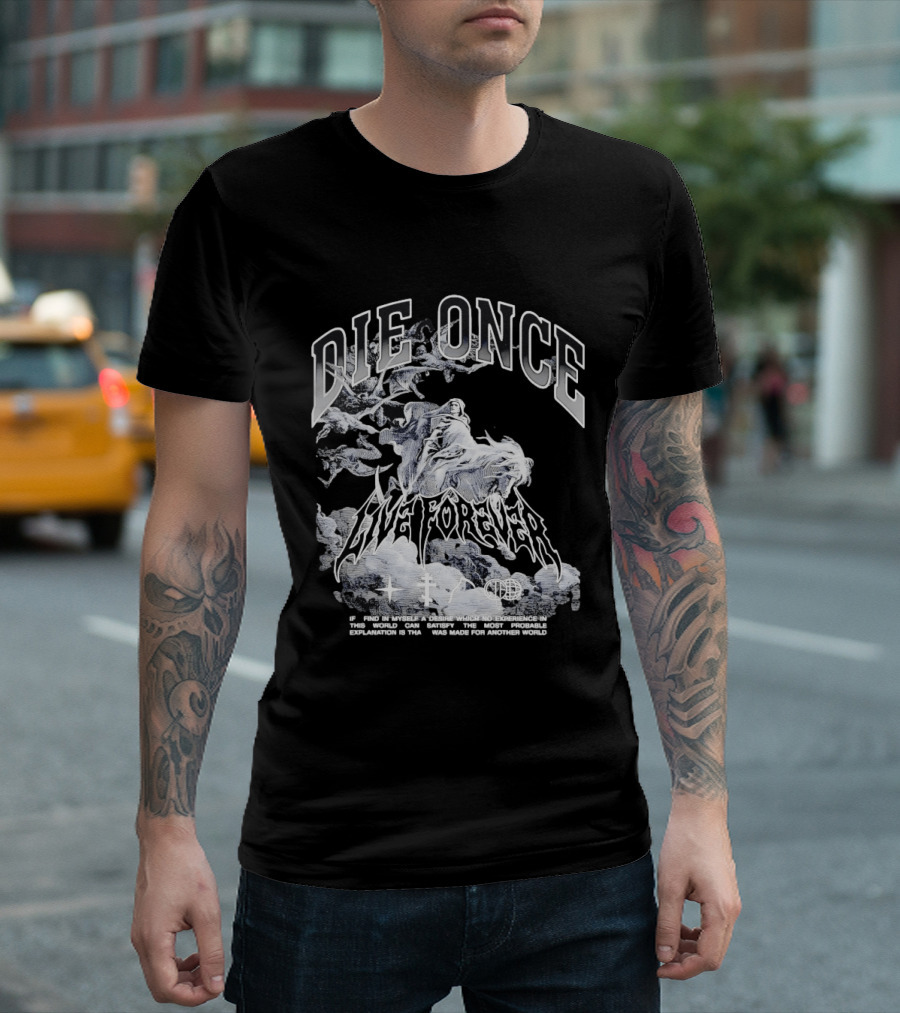 Die Once Live Forever Grim Reaper Made For Another World Carry The Fire T-Shirt
