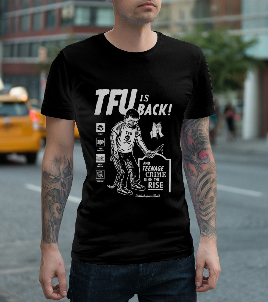 TFU Is Back Teenage Crime On The Rise Training For Utopia T-Shirt