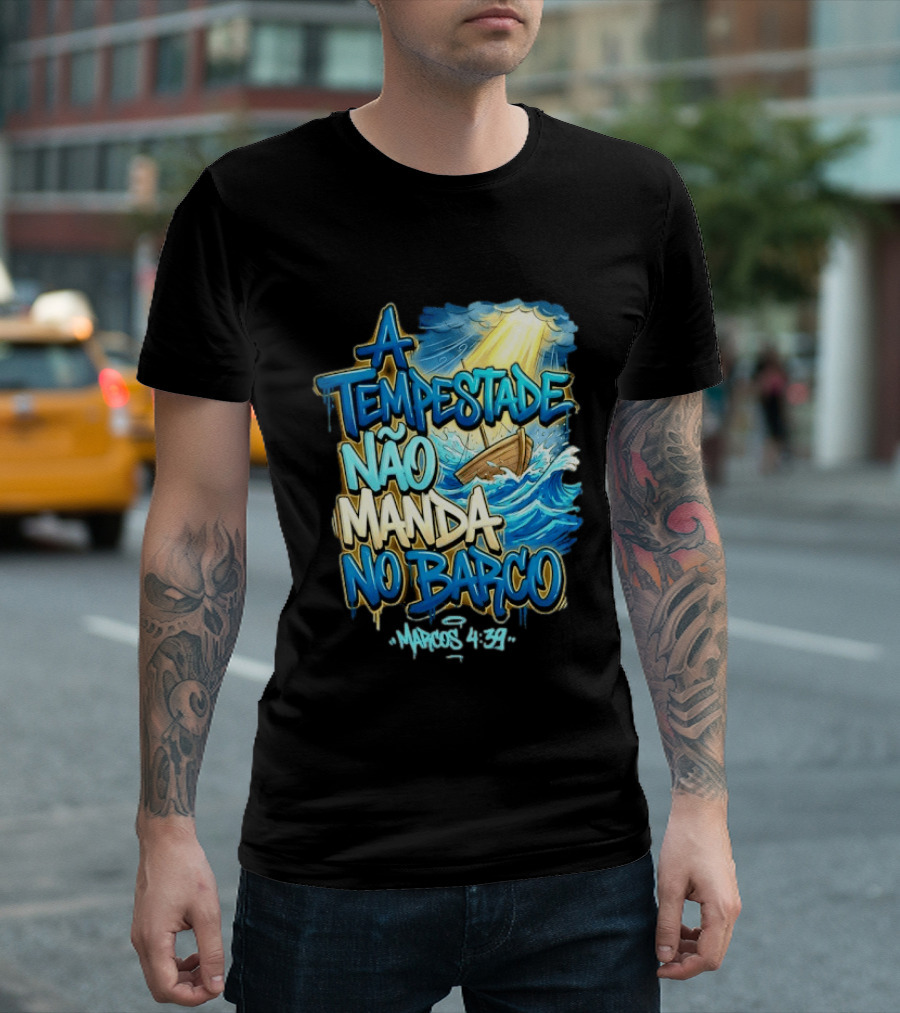 A Tempestade Não Manda No Barco Marcos 4 39 Ocean Light Boat T-Shirt