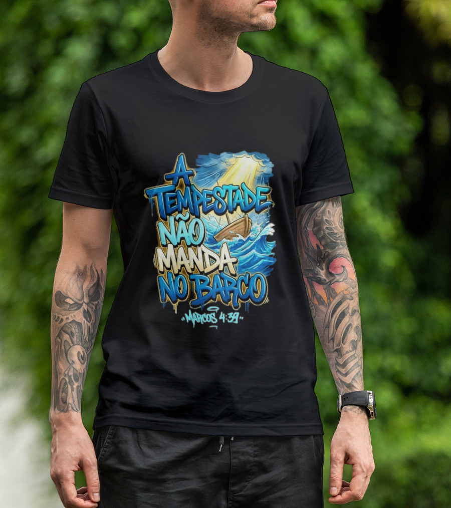 A Tempestade Não Manda No Barco Marcos 4 39 Ocean Light Boat T-Shirt