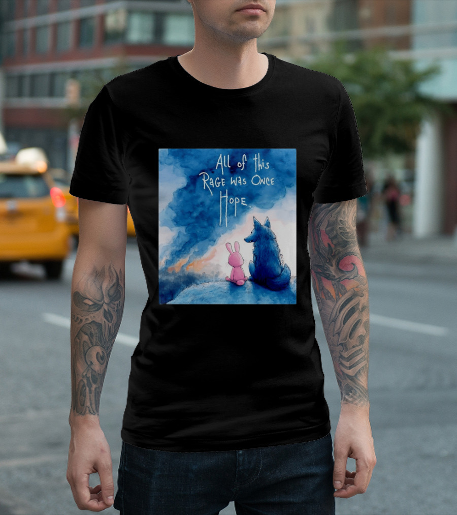 All Of This Rage Was Once Hope Rabbit And Wolf Ing Blue Smoke T-Shirt