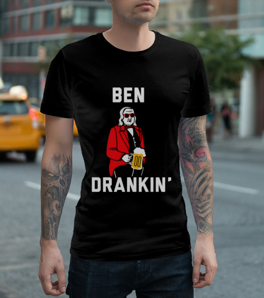 Ben Drankin Benjamin Franklin Beer Founding Fathers T-Shirt