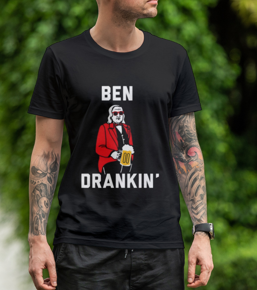 Ben Drankin Benjamin Franklin Beer Founding Fathers T-Shirt