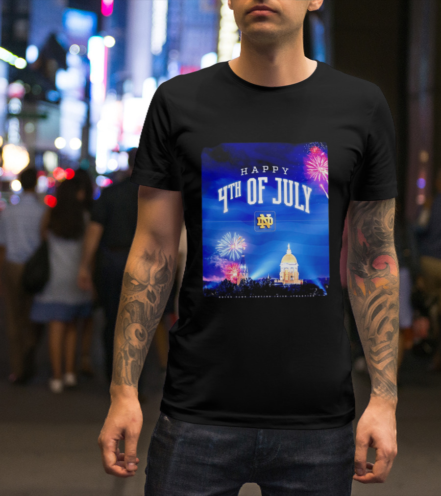 Notre Dame Happy 4th Of July Fireworks Celebration T-Shirt