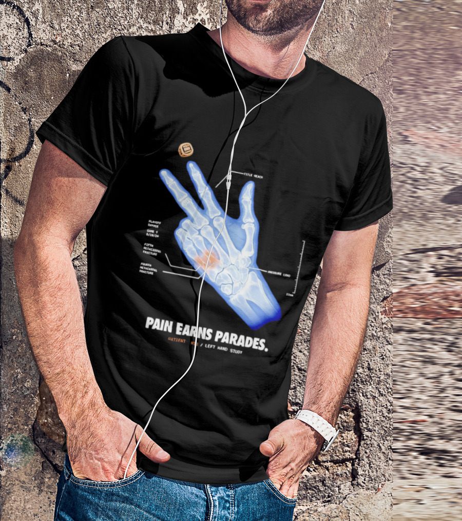 Pain Earns Parades X Ray Left Hand Study Detailed Anatomy T-Shirt