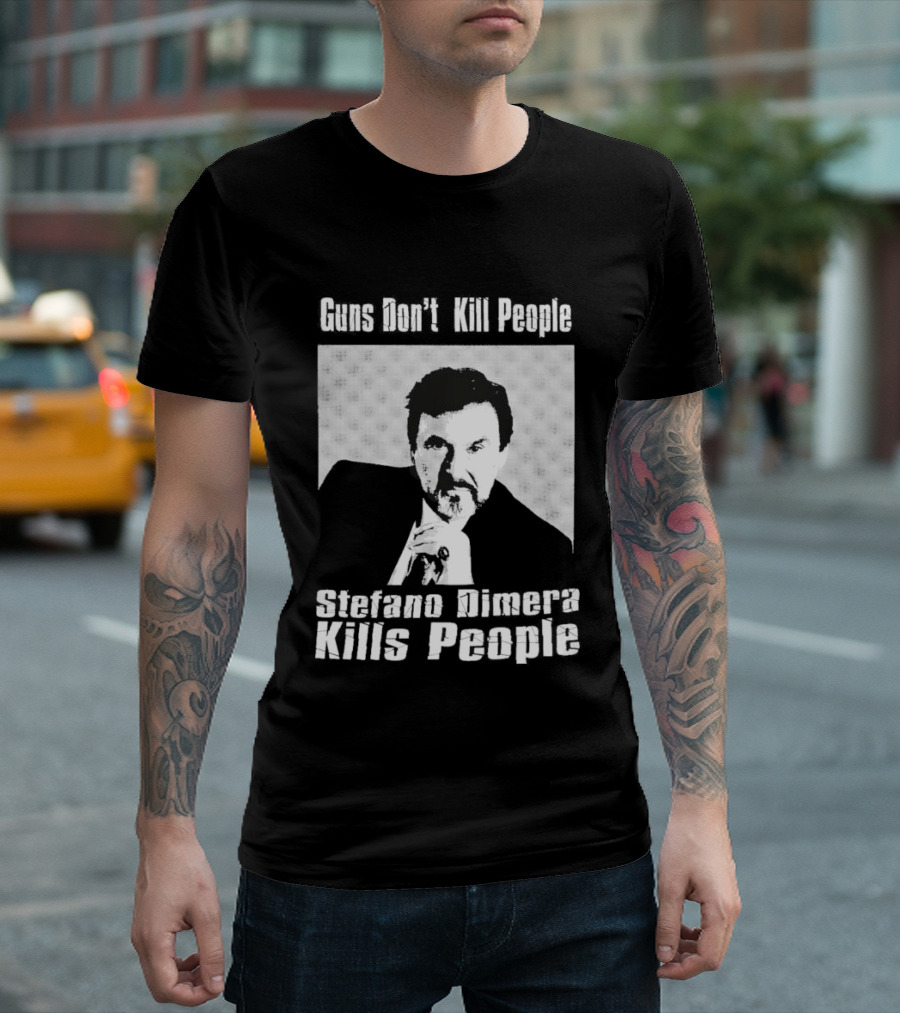 Guns Don't Kill People Stefano Dimera Kills People T-Shirt
