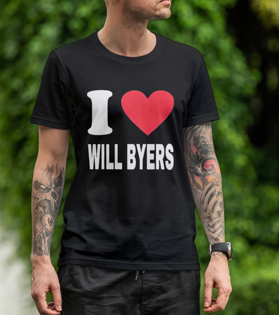 I Love Will Byers Heart Fan Appreciation T-Shirt