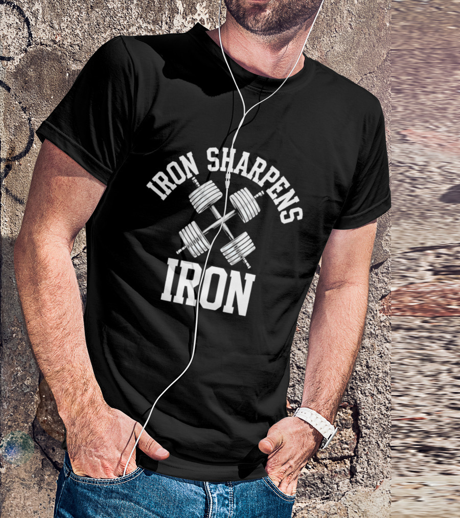 Iron Sharpens Iron Dumbbells Fitness Motivation T-Shirt