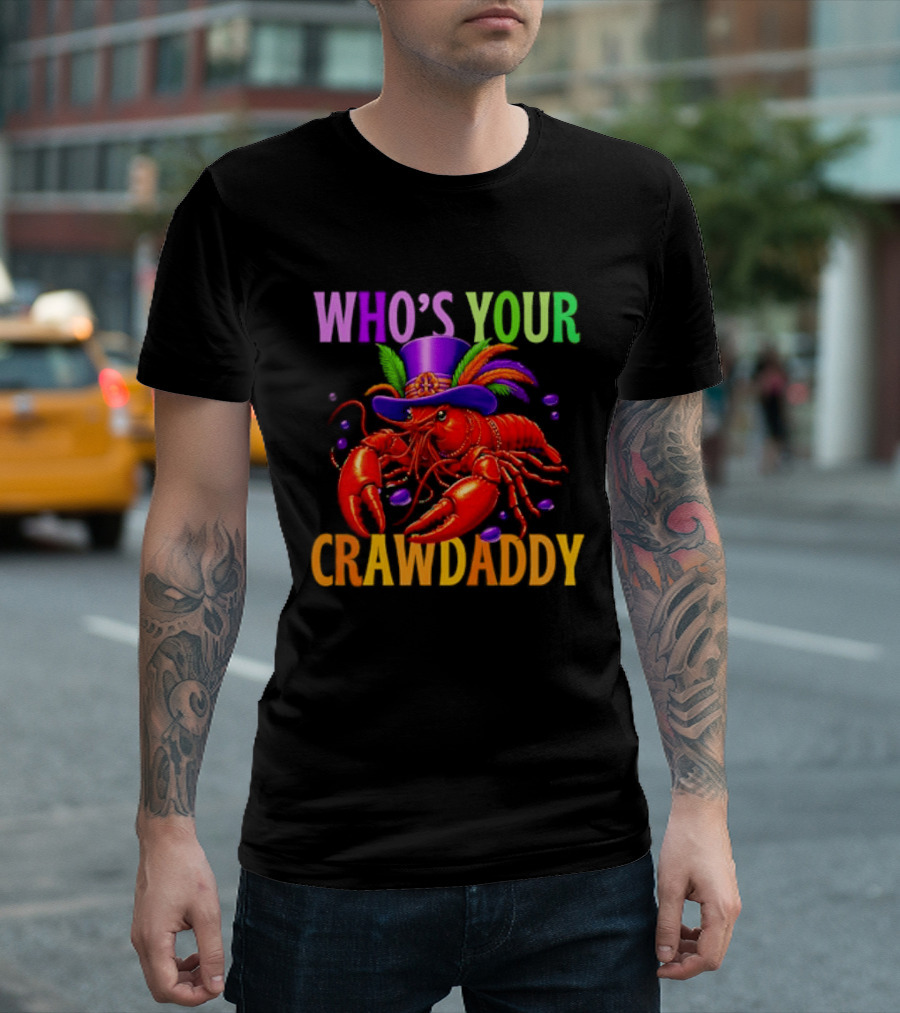 Who's Your Crawdaddy Mardi Gras Crawfish With Beads And Feathers T-Shirt