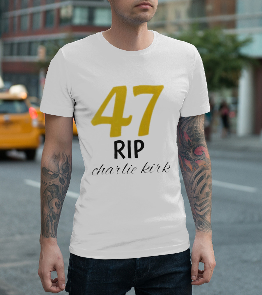 47 Rip Charlie Kirk T-Shirt