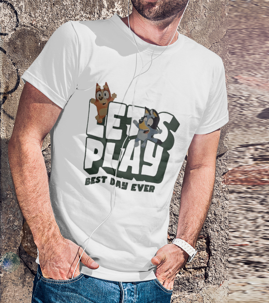 Bluey And Bingo Let's Play Best Day Ever T-Shirt