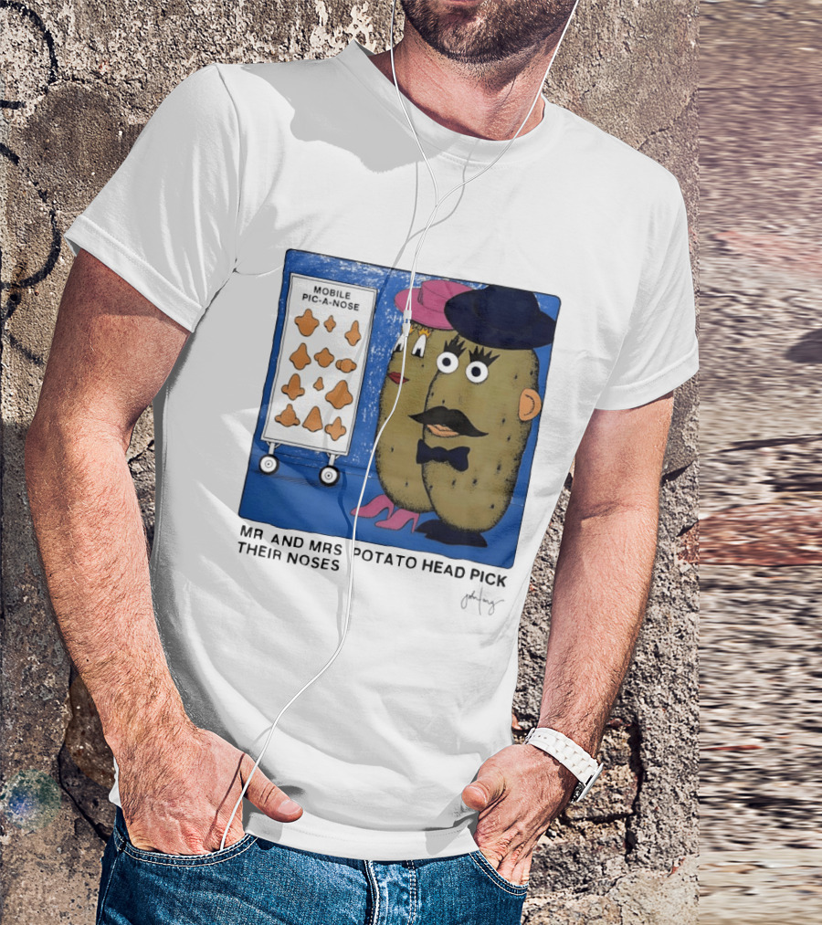 Mobile Pic A Nose Mr And Mrs Potato Head Pick Their Noses T-Shirt