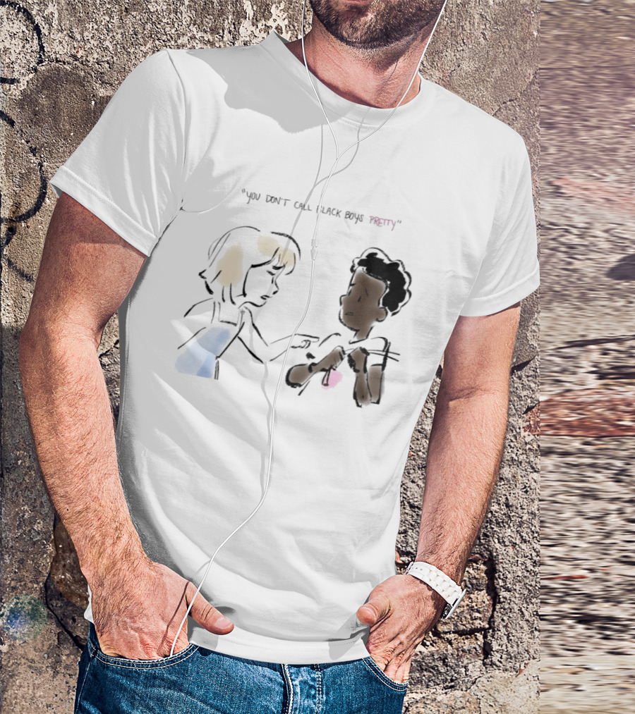 You Don't Call Black Boys Pretty" Social Justice Message With Illustrative Characters T-Shirt