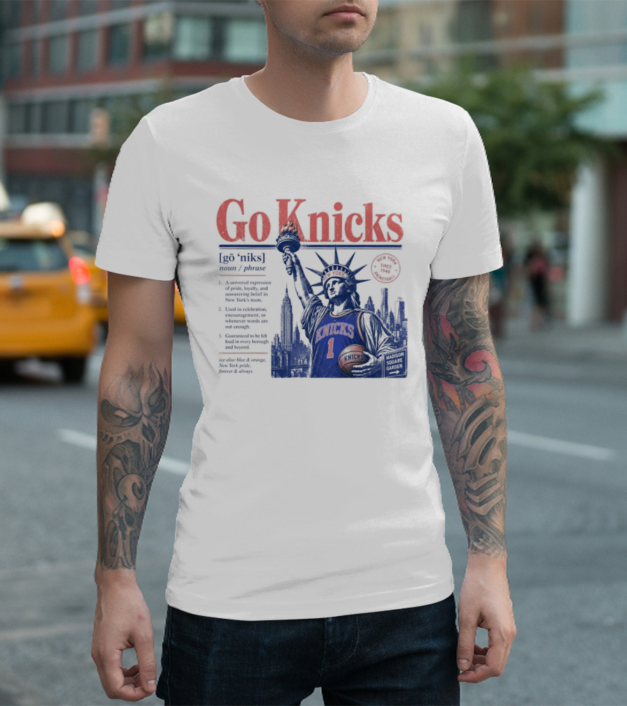 Go Knicks Statue Of Liberty Holding Basketball In New York T-Shirt