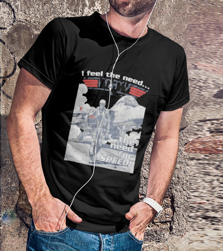 Zero Foxtrot I Feel The Need The Need For Speed Maverick T-Shirt
