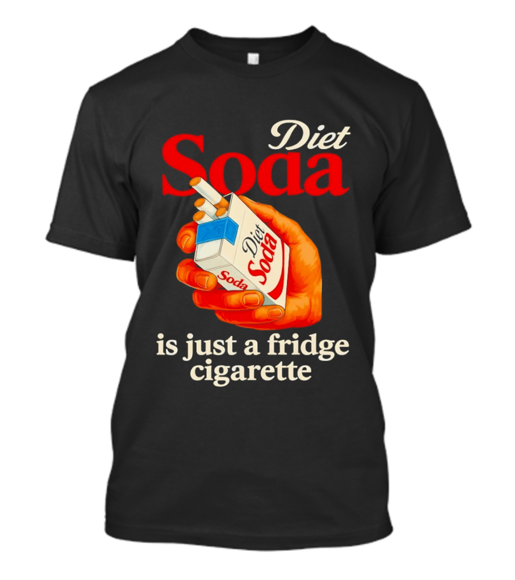 Diet Soda Is Just A Fridge Cigarette Hand Pack T-Shirt