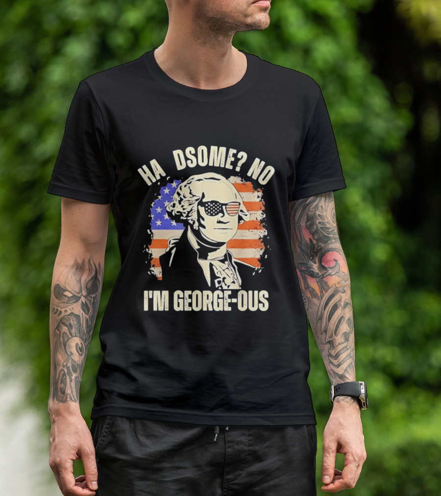 George Washington I'm Georgeous American Flag Sunglasses T-Shirt