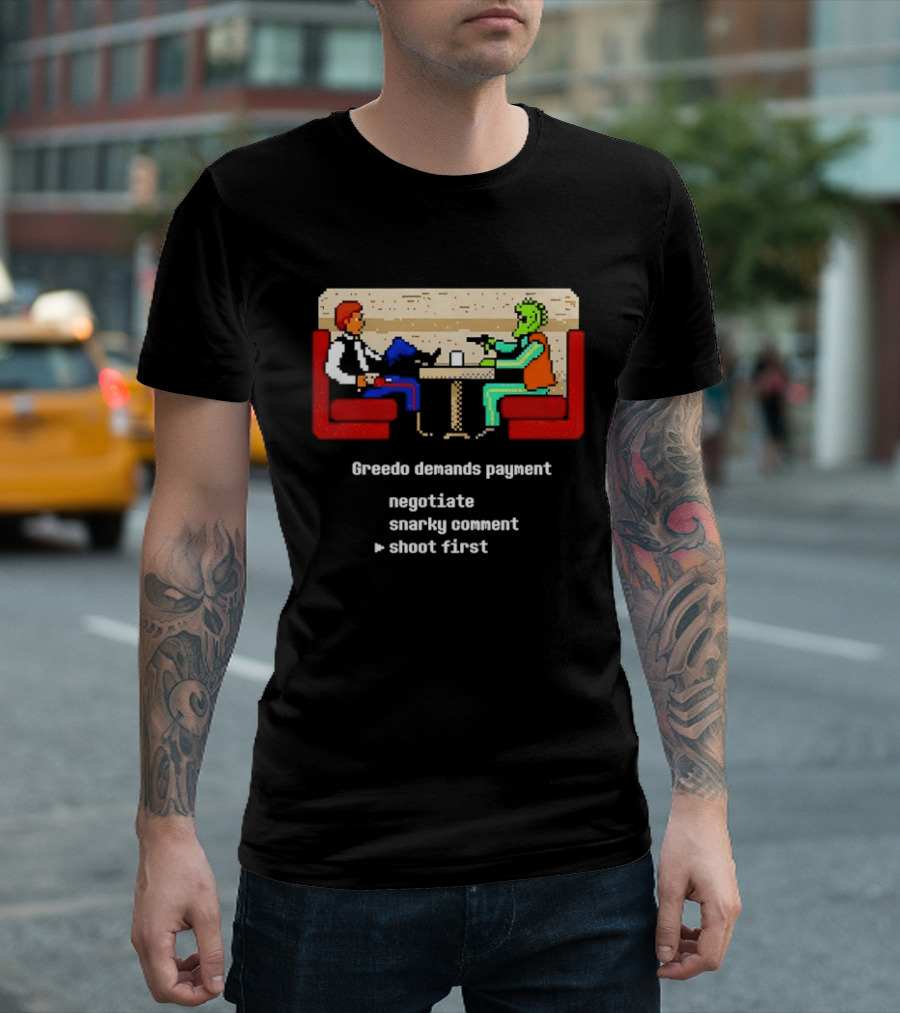 Greedo Demands Payment Negotiate Snarky Comment Shoot First Star Wars Scene T-Shirt