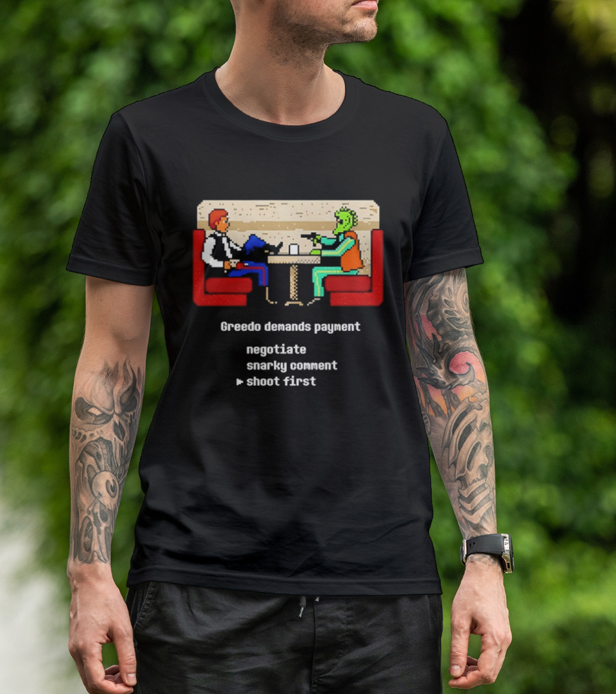 Greedo Demands Payment Negotiate Snarky Comment Shoot First Star Wars Scene T-Shirt