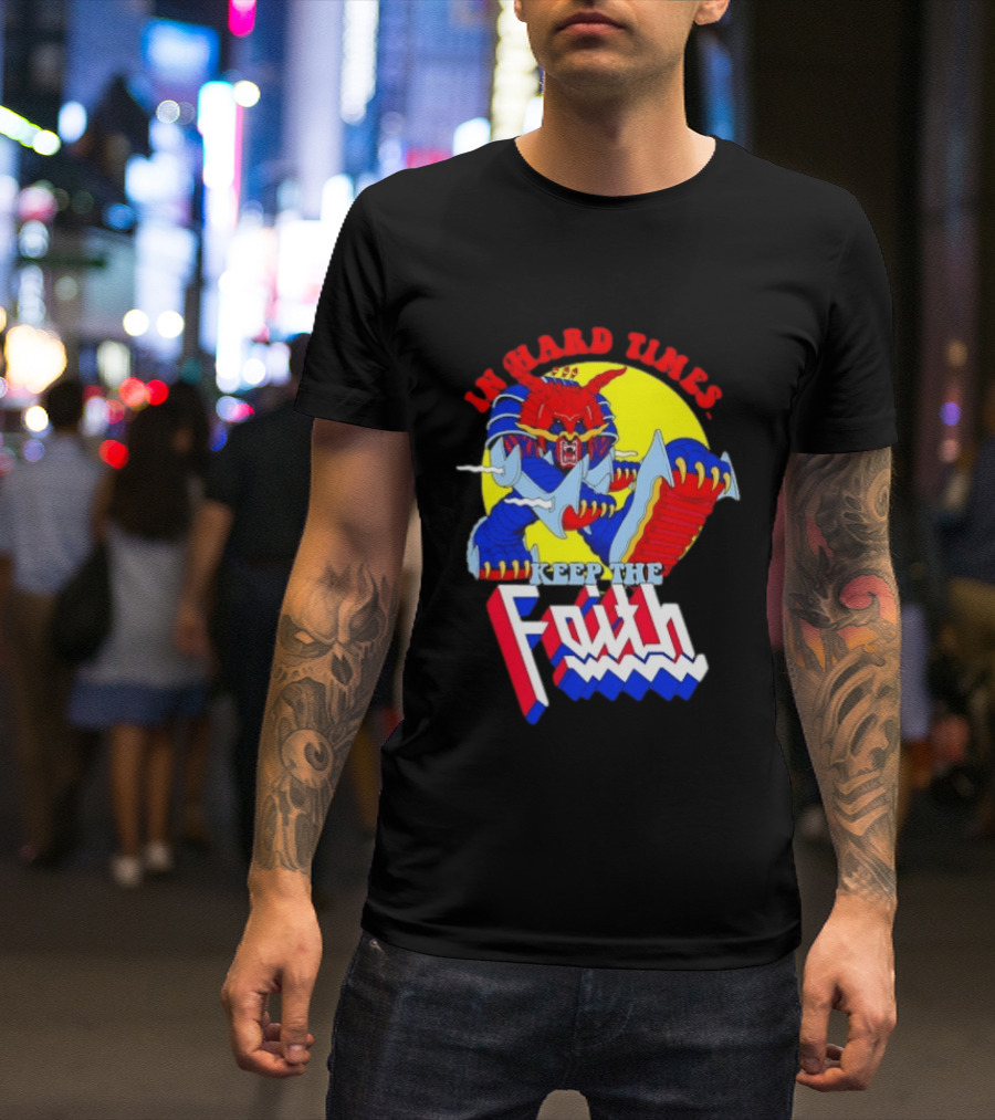 In Hard Times Keep The Faith Robot Warrior T-Shirt