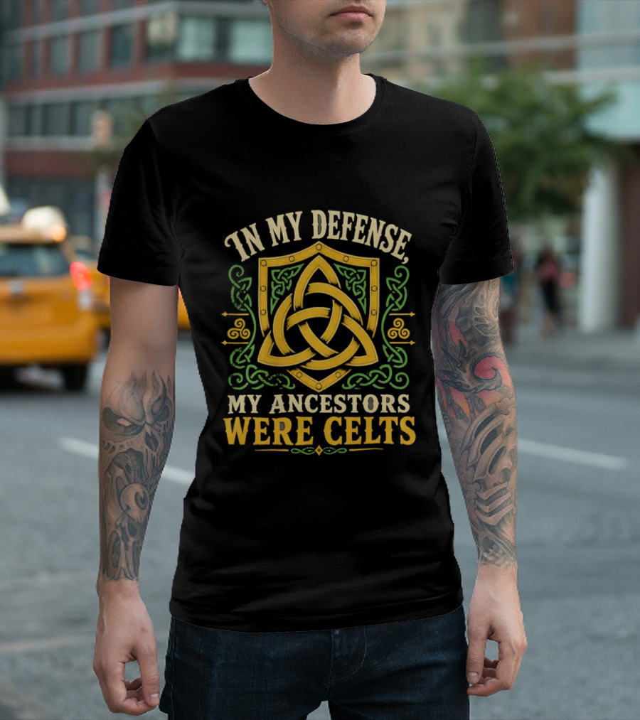 In My Defense My Ancestors Were Celts Celtic Knot Shield T-Shirt
