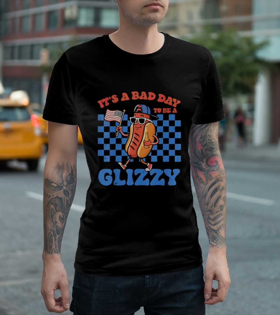 It's A Bad Day To Be A Glizzy Hot Dog American Flag T-Shirt