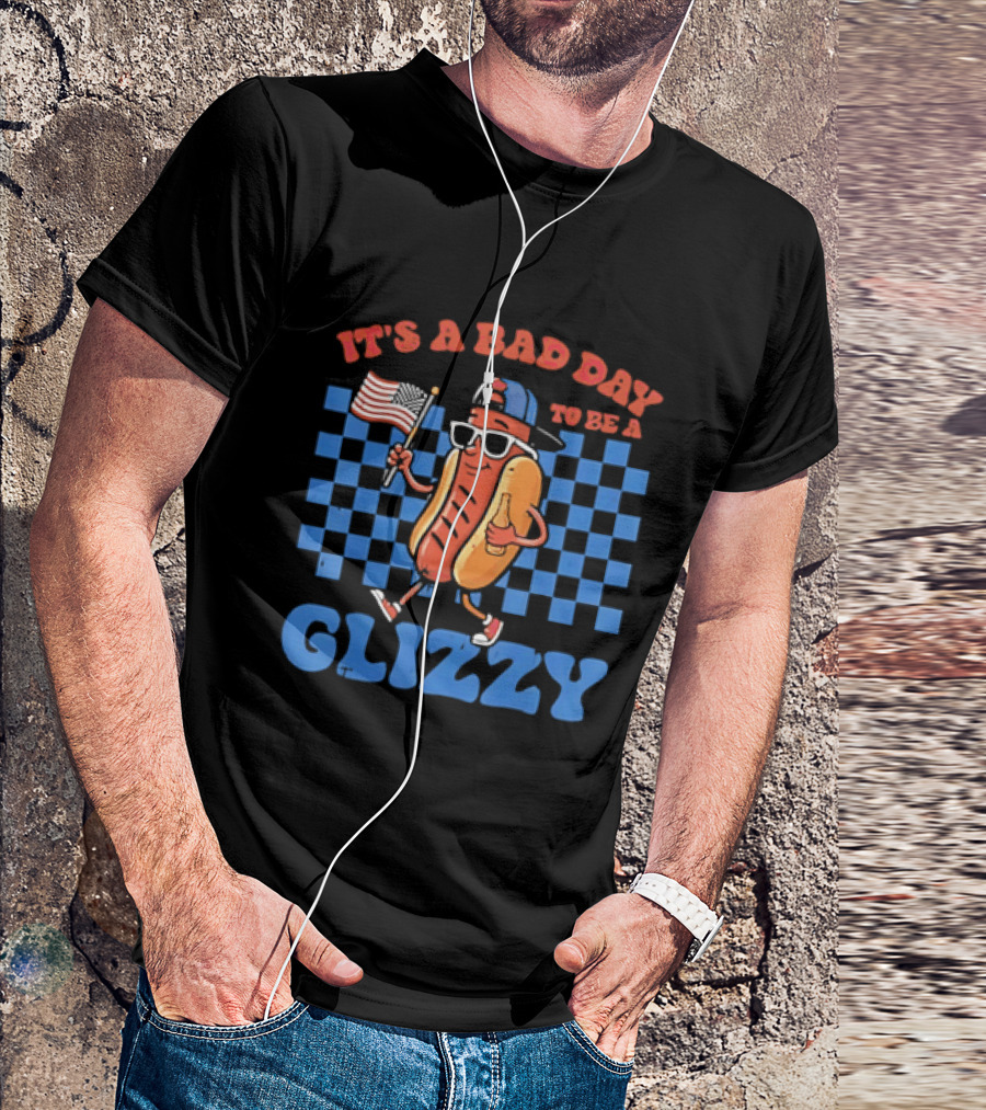 It's A Bad Day To Be A Glizzy Hot Dog American Flag T-Shirt