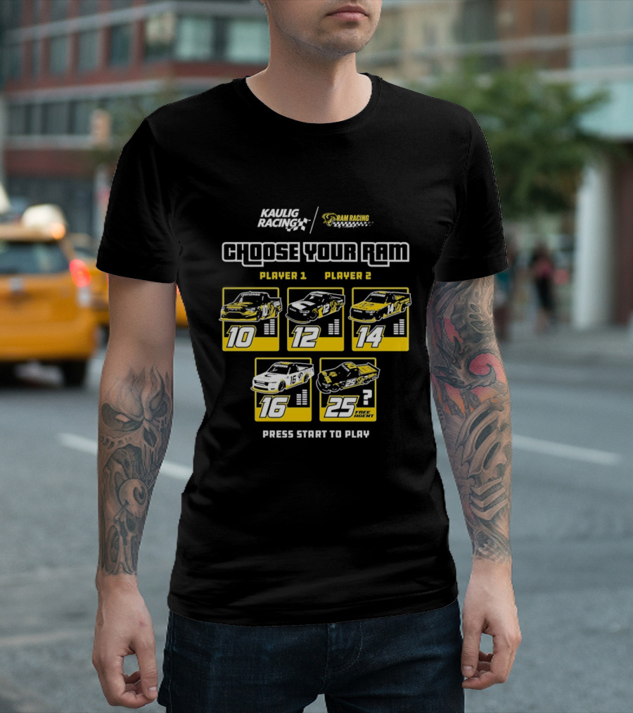 Kaulig Racing Choose Your RAM Racecars Player 1 Player 2 Press Start To Play T-Shirt