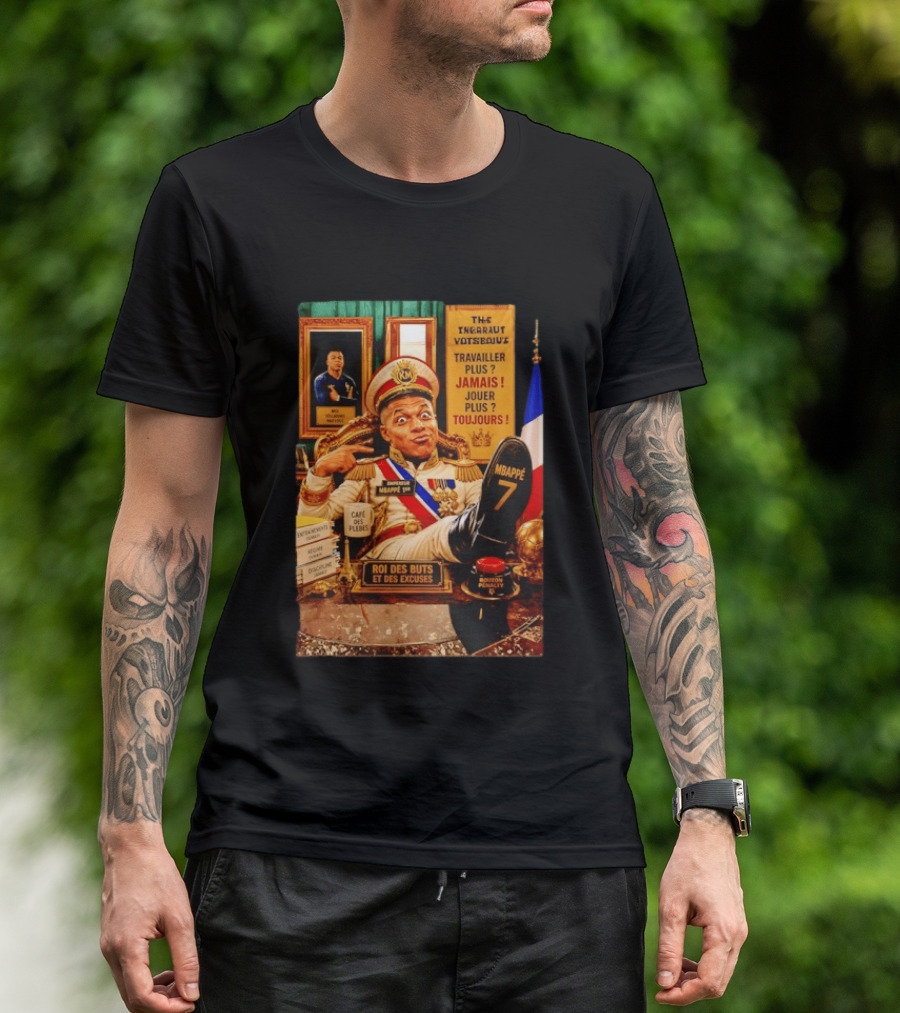 Mbappe Empereur 1er Roi Des Buts Travailler Jamais Jouer Toujours Café Des Pleurs T-Shirt
