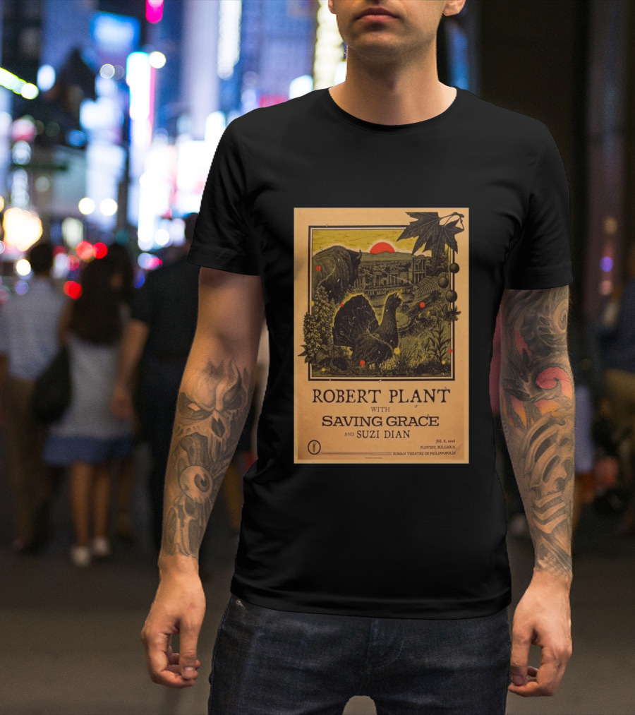 Robert Plant With Saving Grace Suzi Dian Plovdiv Bulgaria Roman Theatre 2026 T-Shirt
