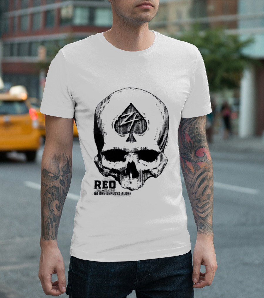 R.E.D Zero Foxtrot Skull Ace Spade Honor Remember Everyone Deployed T-Shirt