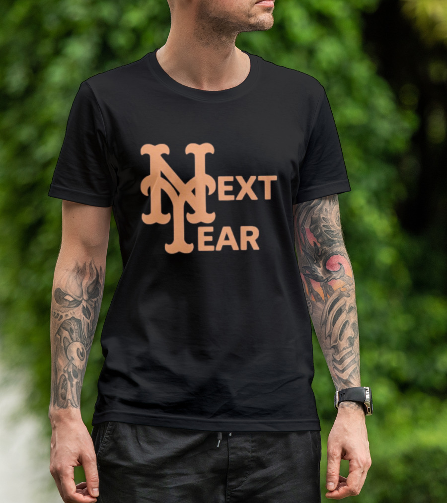 New York Mets Next Year Fan T-Shirt