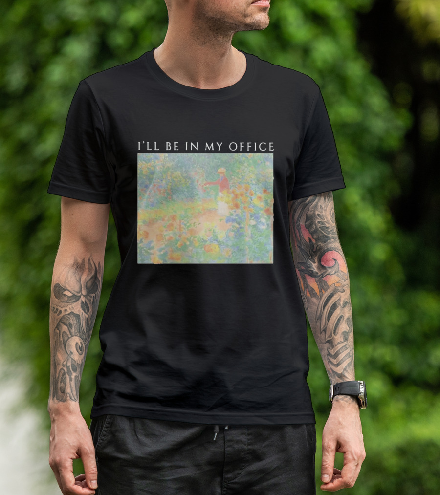I'll Be In My Office Claude Monet Garden Painting Style Garden Scene T-Shirt
