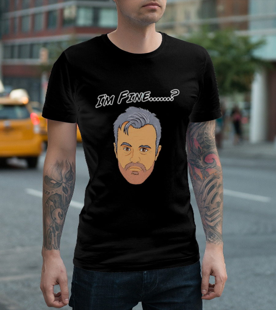 I'm Fine Meme Joey Tribbiani Friends Matt LeBlanc T-Shirt