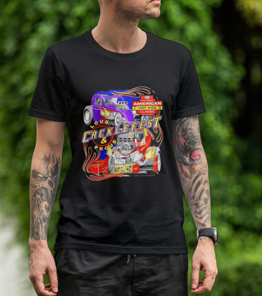 Cacklefest 2026 Loud Proud Great American Hot Rod T-Shirt