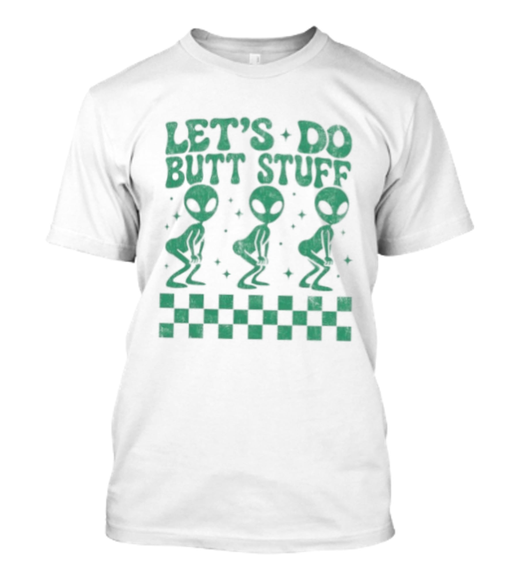 Let's Do Butt Stuff Alien Three Dancing Aliens T-Shirt